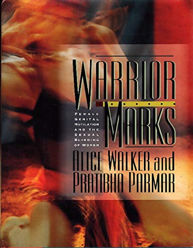 9780151000616: Warrior Marks: Female Genital Mutilation and the Sexual Blinding of Women