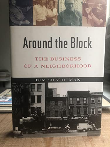 Beispielbild fr Around the Block : The Business of a Neighborhood zum Verkauf von Better World Books
