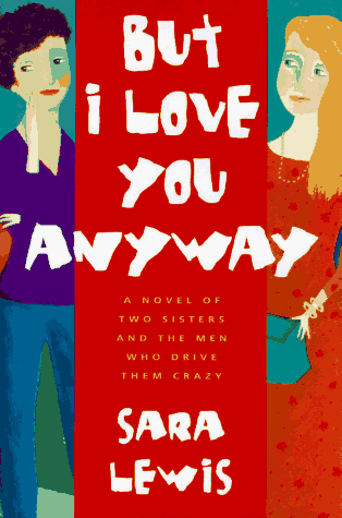 Imagen de archivo de But I Love You Anyway (First Edition) a la venta por Dan Pope Books