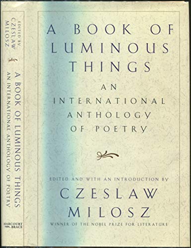 Beispielbild fr A Book of Luminous Things : An International Anthology of Poetry zum Verkauf von Better World Books