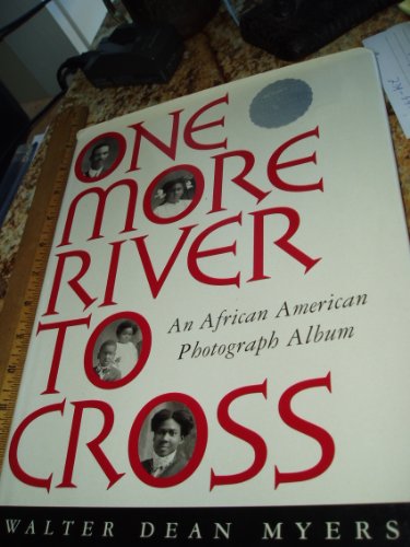ONE MORE RIVER TO CROSS : AN AFRICAN AMERICAN PHOTOGRAPH ALBUM