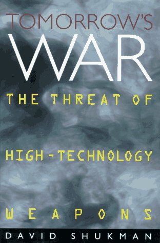 Stock image for Tomorrows War: The Threat of High-Technology Weapons for sale by Lowry's Books