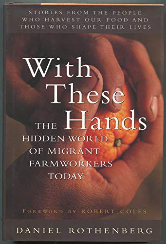 9780151002054: With These Hands: The Hidden World of Migrant Farmworkers Today