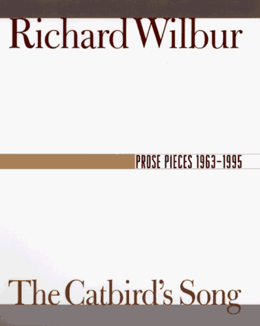 The Catbird's Song Prose Pieces 1963-1995