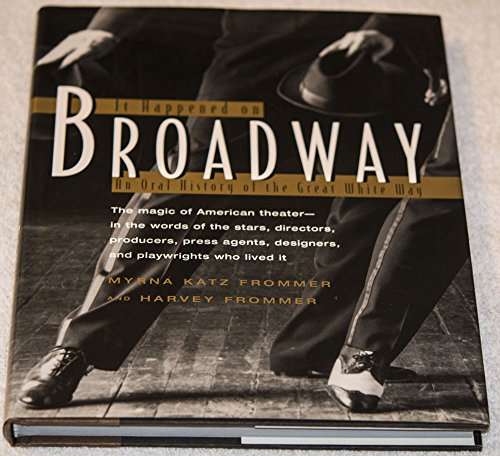 Beispielbild fr It Happened on Broadway: An Oral History of the Great White Way zum Verkauf von HPB-Movies