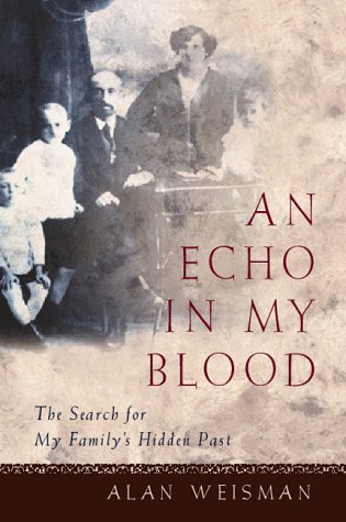 Beispielbild fr An Echo in My Blood : The Search for My Family's Hidden Past zum Verkauf von Better World Books