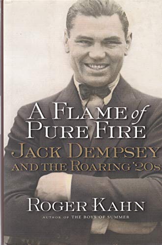 Beispielbild fr A Flame of Pure Fire : Jack Dempsey and the Roaring '20s zum Verkauf von Better World Books