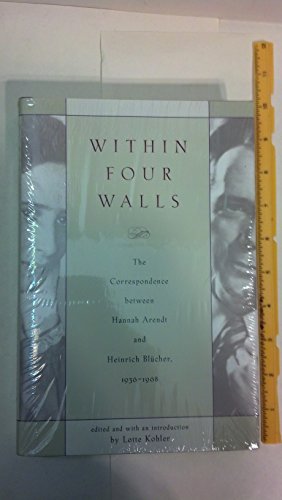 9780151003037: Within Four Walls: The Correspondence Between Hannah Arendt and Heinrich Blucher, 1936-1968