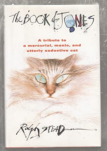 Stock image for The Book of Jones: A Tribute to the Mercurial, Manic, and Utterly Seductive Cat for sale by SecondSale