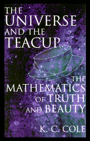9780151003235: The Universe and the Teacup: The Mathematics of Truth and Beauty