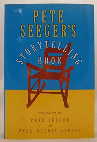 Beispielbild fr Pete Seeger's Storytelling Book [SIGNED by Seeger and Jacobs] zum Verkauf von Heartwood Books, A.B.A.A.