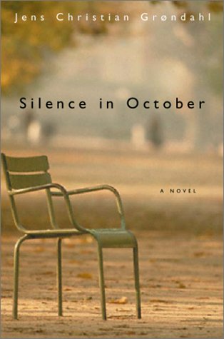 Silence in October (9780151003990) by Grondahl, Jens Christian; Born, Anne