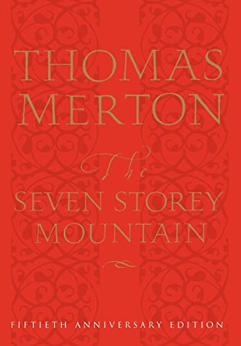 9780151004133: The Seven Storey Mountain: Fiftieth-Anniversary Edition (Anniversary)