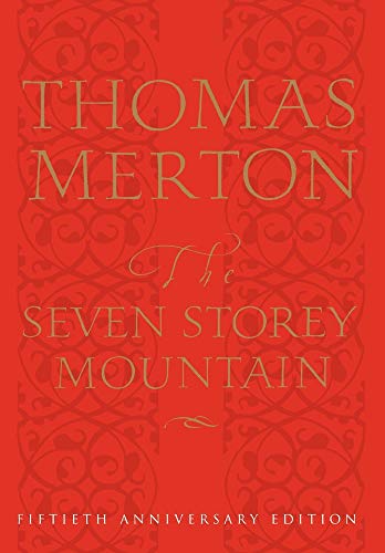 9780151004133: The Seven Storey Mountain: Fiftieth-Anniversary Edition