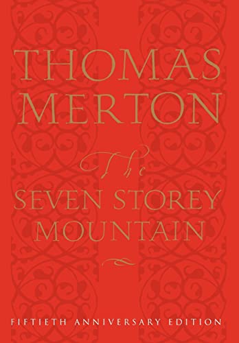 9780151004133: The Seven Storey Mountain: Fiftieth-Anniversary Edition