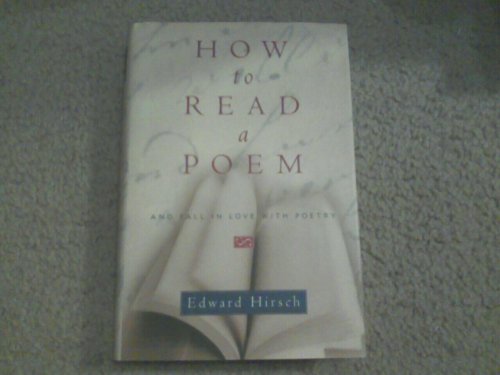 9780151004195: How to Read a Poem: And Fall in Love With Poetry