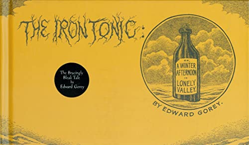 Imagen de archivo de The Iron Tonic: Or, A Winter Afternoon in Lonely Valley a la venta por BombBooks