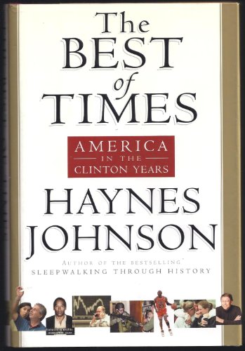 Beispielbild fr The Best of Times : America in the Clinton Years zum Verkauf von Better World Books