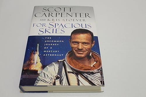 Stock image for For Spacious Skies: The Uncommon Journey of a Mercury Astronaut for sale by beat book shop