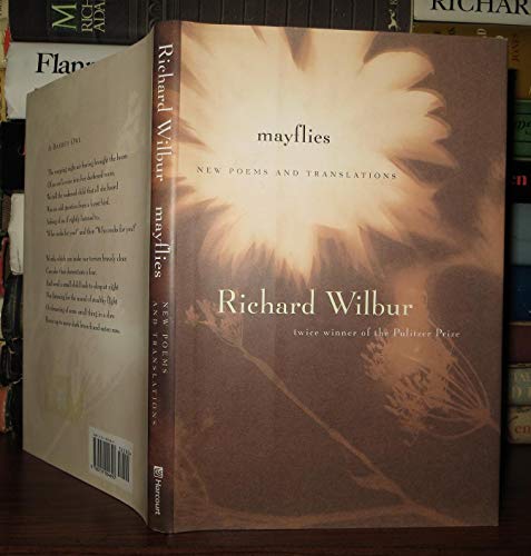 Mayflies: New Poems and Translations (9780151004690) by Wilbur, Richard