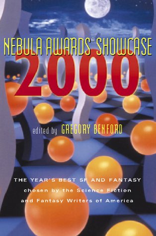 

Nebula Awards Showcase 2000: The Year's Best SF and Fantasy Chosen by the Science Fiction and Fantasy Writers of America [signed] [first edition]