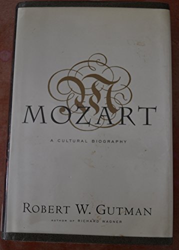 9780151004829: Mozart: A Cultural Biography