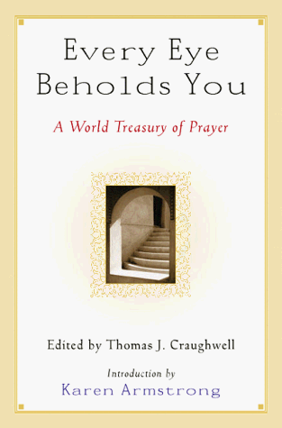 Beispielbild fr Every Eye Beholds You: A World Treasury of Prayer zum Verkauf von Wonder Book