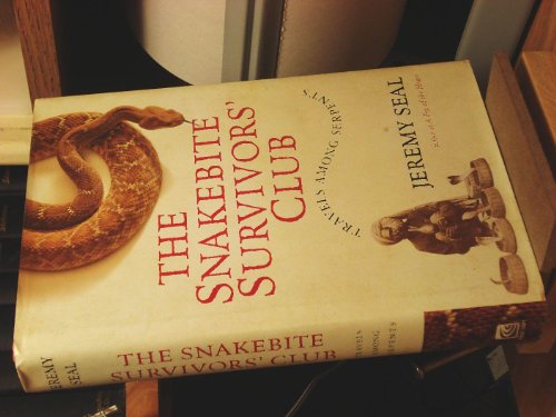 Beispielbild fr The Snakebite Survivors' Club: Travels among Serpents zum Verkauf von Books From California