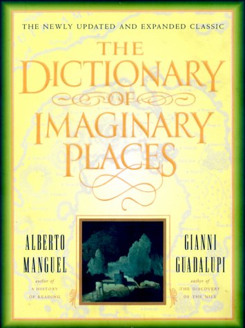 Beispielbild fr The Dictionary of Imaginary Places: The Newly Updated and Expanded Classic zum Verkauf von Wonder Book