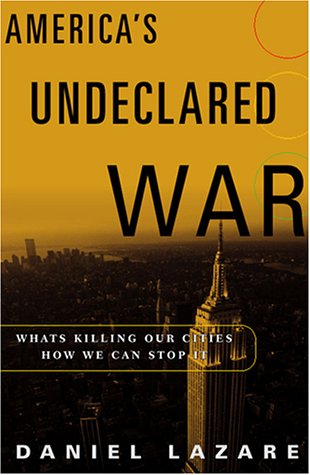 Imagen de archivo de America's Undeclared War : What's Killing Our Cities and How We Can Stop It a la venta por Better World Books