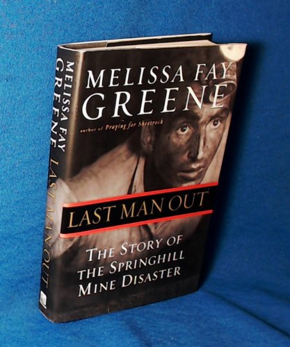 Last Man Out : The Story of the Springhill Mine Disaster (signed)
