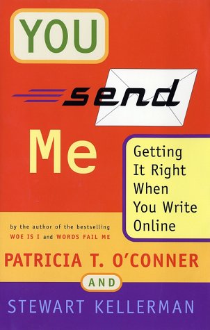 Stock image for You Send Me: Getting It Right When You Write Online for sale by Wonder Book