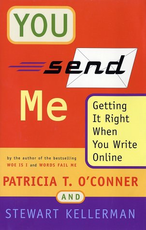 9780151005932: You Send Me: Getting It Right When You Write Online