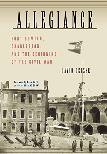 Stock image for Allegiance: Fort Sumter, Charleston, and the Beginning of the Civil War for sale by Dunaway Books