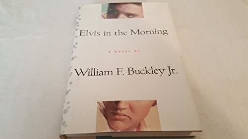 9780151006434: Elvis in the Morning