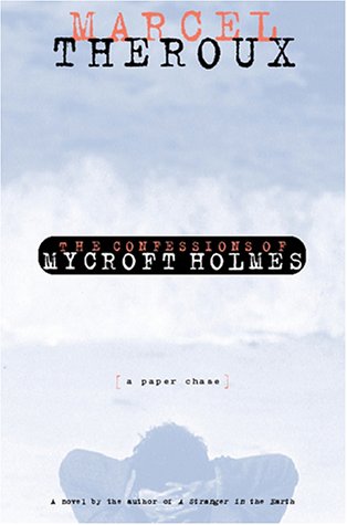 9780151006472: The Confessions of Mycroft Holmes: A Paper Chase
