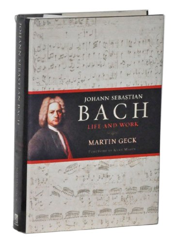 Beispielbild fr Johann Sebastian Bach : Life and Work zum Verkauf von Better World Books