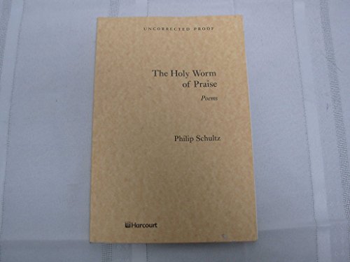 9780151006663: The Holy Worm of Praise: Poems