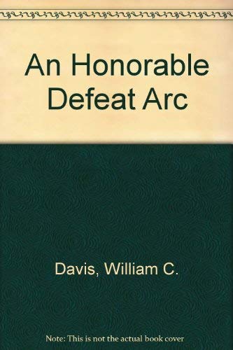 9780151007028: An Honorable Defeat Arc