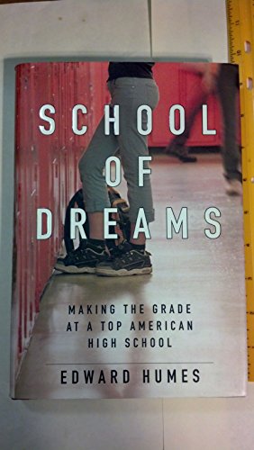 Imagen de archivo de School of Dreams: Making the Grade at a Top American High School a la venta por SecondSale
