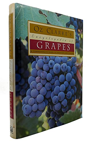 Beispielbild fr Oz Clarke's Encyclopedia of Grapes zum Verkauf von Better World Books