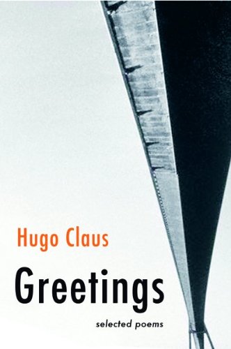 Greetings: Selected Poems (9780151009008) by Claus, Hugo; Irons, John