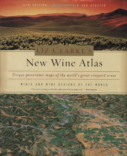 9780151009138: Oz Clarke's New Wine Atlas: Wines and Wine Regions of the World