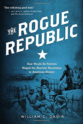Beispielbild fr The Rogue Republic: How Would-Be Patriots Waged the Shortest Revolution in American History zum Verkauf von SecondSale