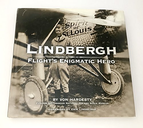 Stock image for Lindbergh: Flight's Enigmatic Hero for sale by Pomfret Street Books