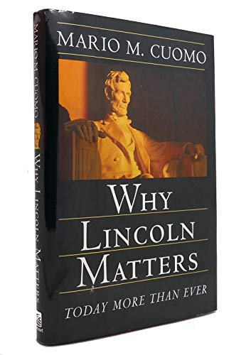 Beispielbild fr Why Lincoln Matters: Today More Than Ever zum Verkauf von Off The Shelf