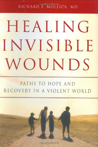 Beispielbild fr Healing Invisible Wounds: Paths to Hope and Recovery in a Violent World zum Verkauf von More Than Words