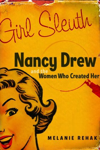 Imagen de archivo de GIRL SLEUTH: NANCY DREW AND THE WOMEN WHO CREATED HER woman a la venta por WONDERFUL BOOKS BY MAIL