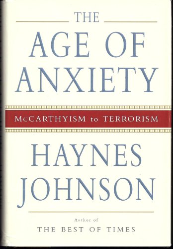 Imagen de archivo de The Age of Anxiety: McCarthyism to Terrorism a la venta por ThriftBooks-Atlanta