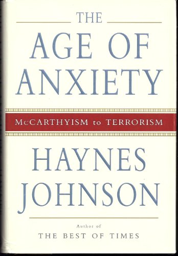 Stock image for The Age Of Anxiety: Mccarthyism To Terrorism for sale by Pomfret Street Books